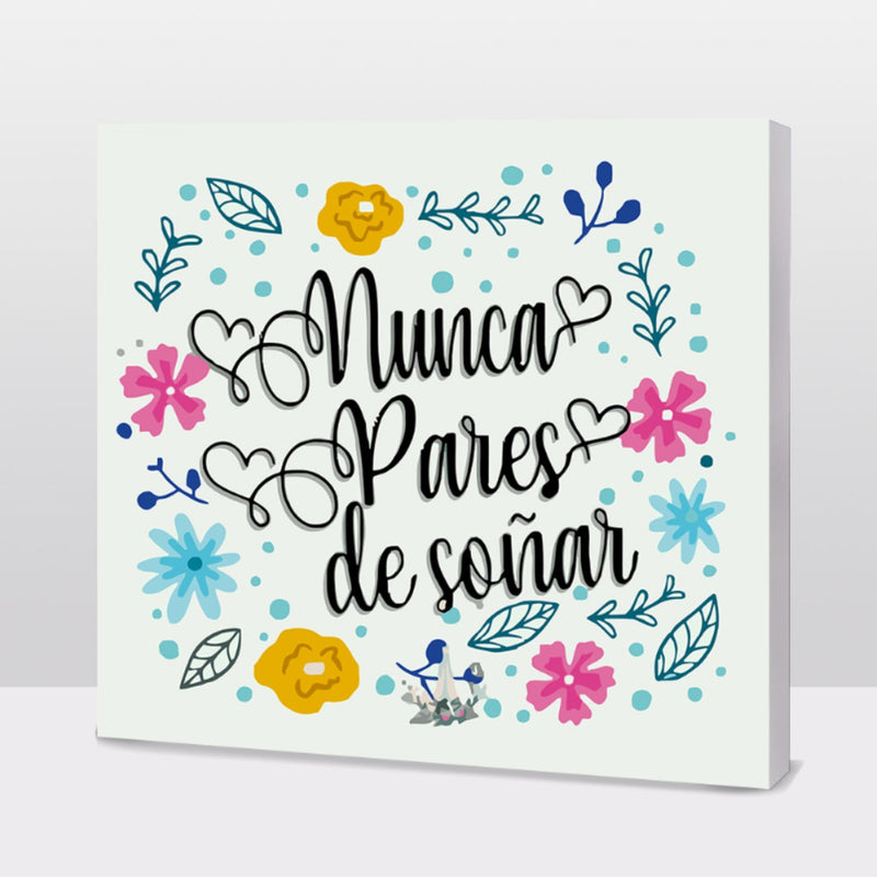 Nunca Pares de Soñar (40x40 cm)